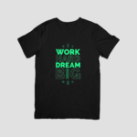 Work Hard Dream Big - Premium Regular T-Shirt (Black)