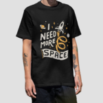 I Need More Space - Premium Oversize T-Shirt (Black)