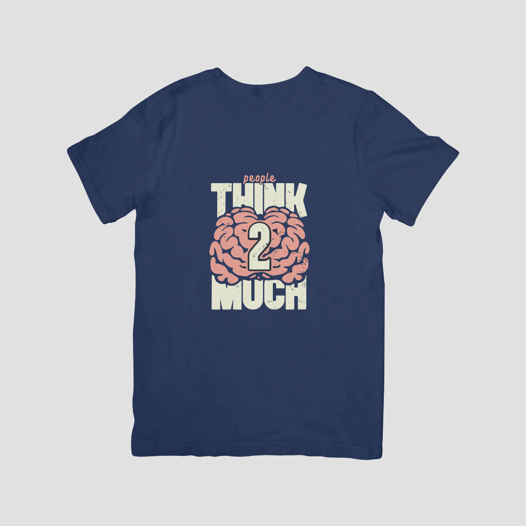 People Think Too Much - Premium Regular T-Shirt (Black)