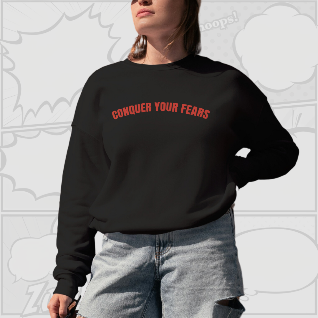 Conquer Your Fears - Premium Back-Print Sweatshirt (Black)